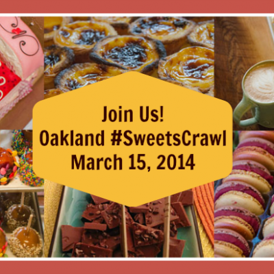 Join Us in Oakland for the Next Bay Area SweetsCrawl